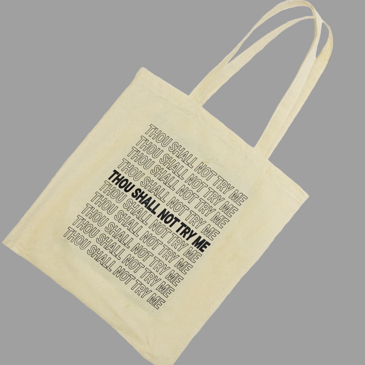 Thou Shall Not Try Me Tote