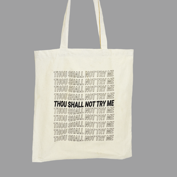 Thou Shall Not Try Me Tote
